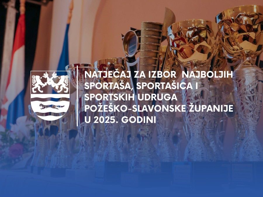 Natječaj za izbor najboljih sportaša, sportašica i sportskih udruga Požeško-slavonske županije u 2025. godini